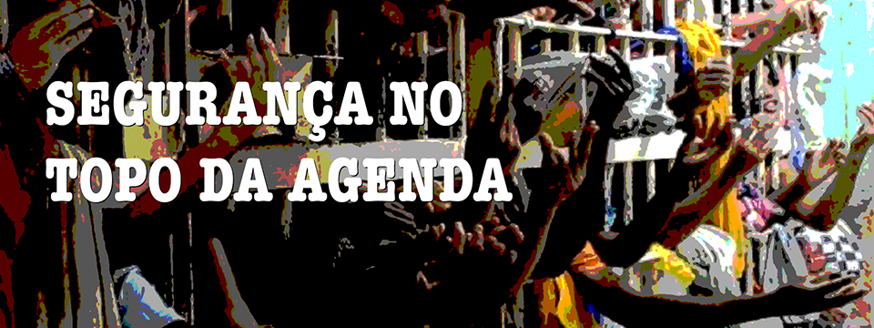 Segurança no topo da agenda￼