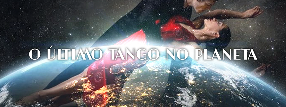 O último tango no planeta