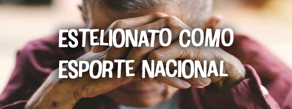 ESTELIONATO COMO ESPORTE NACIONAL