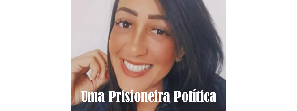 UMA PRISIONEIRA POLÍTICA