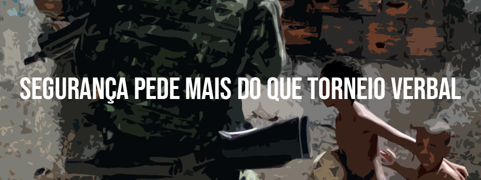 SEGURANÇA PEDE MAIS DO QUE TORNEIO VERBAL